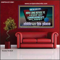 HOW LONG REFUSE YE TO KEEP MY COMMANDMENTS AND LAWS  Bible Verses Poster   GWPEACE12961  