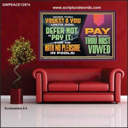 WHEN THOU VOWEST A VOW UNTO GOD DEFER NOT TO PAY IT  Scriptural Poster Poster  GWPEACE12974  "14X12"
