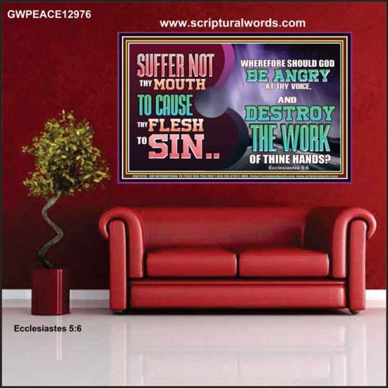 SUFFER NOT THY MOUTH TO CAUSE THY FLESH TO SIN  Bible Verse Poster  GWPEACE12976  