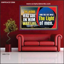 THE WORD WAS GOD IN HIM WAS LIFE THE LIGHT OF MEN  Unique Power Bible Picture  GWPEACE12986  "14X12"