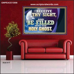 RECEIVE THY SIGHT AND BE FILLED WITH THE HOLY GHOST  Sanctuary Wall Poster  GWPEACE13056  "14X12"