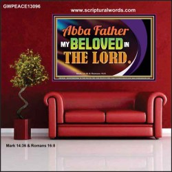 ABBA FATHER MY BELOVED IN THE LORD  Religious Art  Glass Poster  GWPEACE13096  