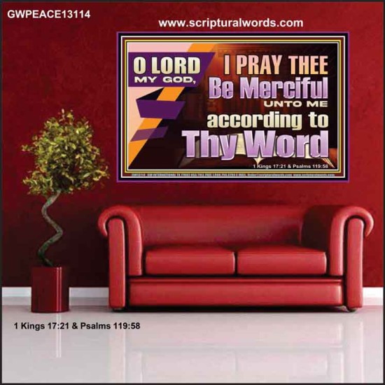 LORD MY GOD, I PRAY THEE BE MERCIFUL UNTO ME ACCORDING TO THY WORD  Bible Verses Wall Art  GWPEACE13114  