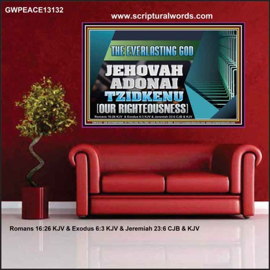 THE EVERLASTING GOD JEHOVAH ADONAI TZIDKENU OUR RIGHTEOUSNESS  Contemporary Christian Paintings Poster  GWPEACE13132  