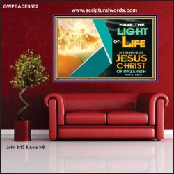 THE LIGHT OF LIFE OUR LORD JESUS CHRIST  Righteous Living Christian Poster  GWPEACE9552  "14X12"