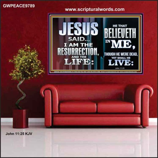 I AM THE RESURRECTION AND THE LIFE  Kitchen Wall Art Poster  GWPEACE9789  