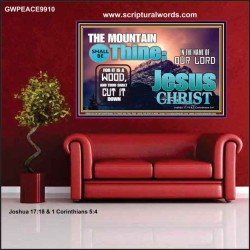 IN JESUS CHRIST MIGHTY NAME MOUNTAIN SHALL BE THINE  Hallway Wall Poster  GWPEACE9910  "14X12"