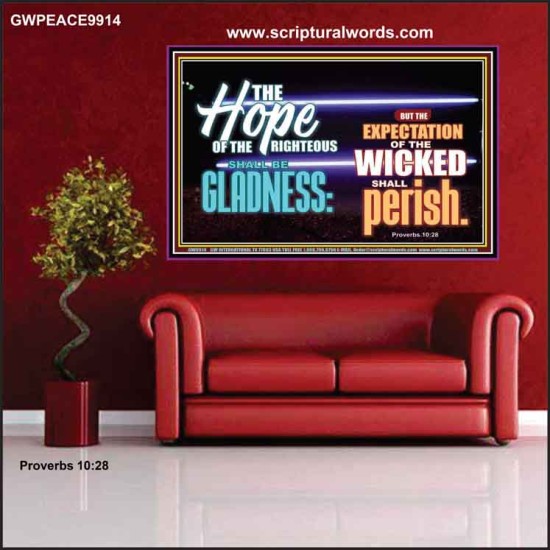 THE HOPE OF RIGHTEOUS IS GLADNESS  Scriptures Wall Art  GWPEACE9914  