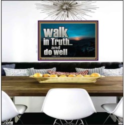 WALK IN TRUTH AND DO WELL  Custom Christian Wall Art  GWPEACE10308  "14X12"