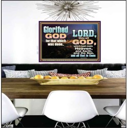 GLORIFIED GOD FOR WHAT HE HAS DONE  Unique Bible Verse Poster  GWPEACE10318  "14X12"