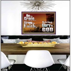 BE BY GRACE STRONG IN FAITH  New Wall Décor  GWPEACE10325  "14X12"