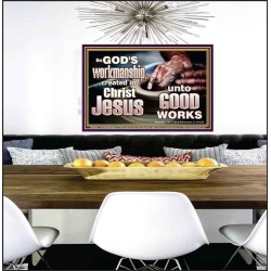 BE GOD'S WORKMANSHIP UNTO GOOD WORKS  Bible Verse Wall Art  GWPEACE10342  "14X12"