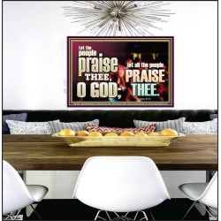 LET ALL THE PEOPLE PRAISE THEE O LORD  Printable Bible Verse to Poster  GWPEACE10347  "14X12"