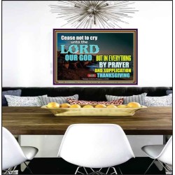 CEASE NOT TO CRY UNTO THE LORD  Encouraging Bible Verses Poster  GWPEACE10458  "14X12"