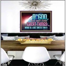 O GOD WHO HAS DONE GREAT THINGS  Scripture Art Poster  GWPEACE10508  "14X12"