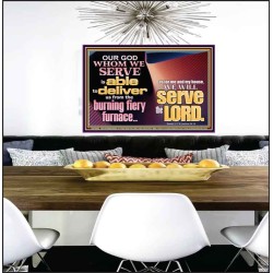 OUR GOD WHOM WE SERVE IS ABLE TO DELIVER US  Custom Wall Scriptural Art  GWPEACE10602  "14X12"