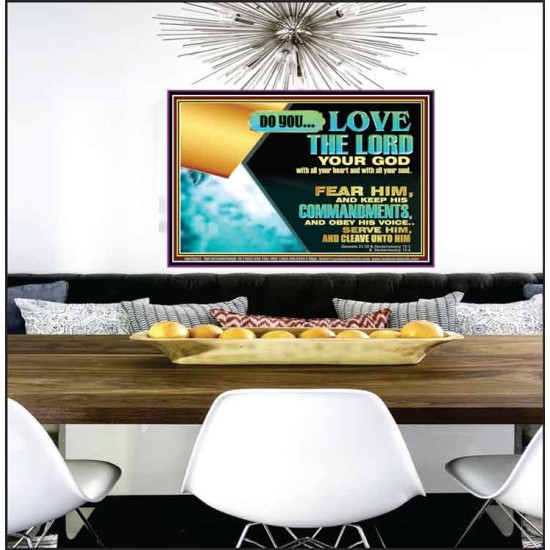 DO YOU LOVE THE LORD WITH ALL YOUR HEART AND SOUL. FEAR HIM  Bible Verse Wall Art  GWPEACE10632  