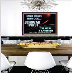 THE LORD OF HOSTS JEHOVAH TZVA'OT IS HIS NAME  Bible Verse for Home Poster  GWPEACE10634  "14X12"