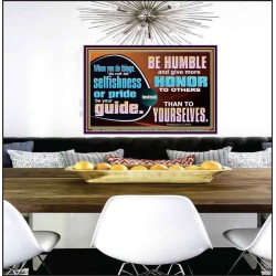 DO NOT ALLOW SELFISHNESS OR PRIDE TO BE YOUR GUIDE  Printable Bible Verse to Poster  GWPEACE10638  "14X12"
