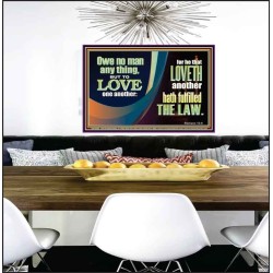 HE THAT LOVETH HATH FULFILLED THE LAW  Sanctuary Wall Poster  GWPEACE10688  "14X12"