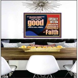 DO GOOD UNTO ALL MEN ESPECIALLY THE HOUSEHOLD OF FAITH  Church Poster  GWPEACE10707  "14X12"