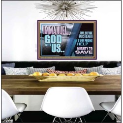 IMMANUEL..GOD WITH US MIGHTY TO SAVE  Unique Power Bible Poster  GWPEACE10712  "14X12"