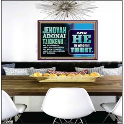 JEHOVAH ADONAI TZIDKENU OUR RIGHTEOUSNESS OUR GOODNESS FORTRESS HIGH TOWER DELIVERER AND SHIELD  Christian Quotes Poster  GWPEACE10753  "14X12"
