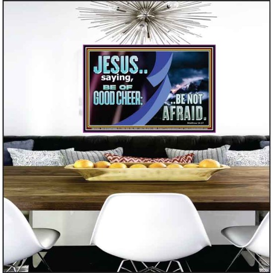 BE OF GOOD CHEER BE NOT AFRAID  Contemporary Christian Wall Art  GWPEACE10763  