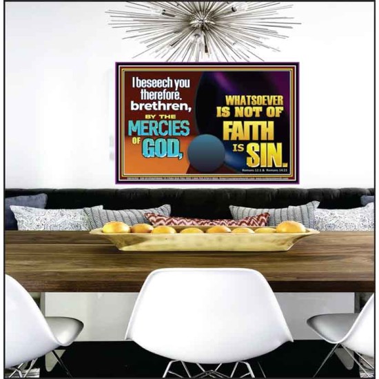 WHATSOEVER IS NOT OF FAITH IS SIN  Contemporary Christian Paintings Poster  GWPEACE10793  