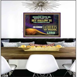 HALLOW THE SABBATH DAY WITH SACRIFICES OF PRAISE  Scripture Art Poster  GWPEACE10798  "14X12"