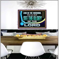 YOU SHALL SEE THE GLORY OF GOD IN THE MORNING  Ultimate Power Picture  GWPEACE11747B  "14X12"