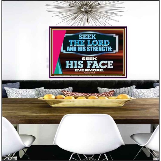 SEEK THE LORD HIS STRENGTH AND SEEK HIS FACE CONTINUALLY  Ultimate Inspirational Wall Art Poster  GWPEACE12017  