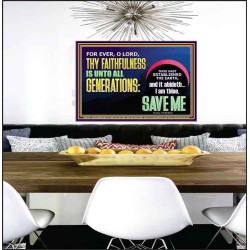 O LORD THY FAITHFULNESS IS UNTO ALL GENERATIONS  Church Office Poster  GWPEACE12041  "14X12"