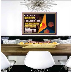 ACCEPT THE FREEWILL OFFERINGS OF MY MOUTH  Bible Verse Poster  GWPEACE12044  "14X12"