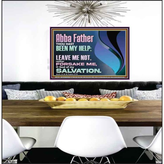 ABBA FATHER OUR HELP LEAVE US NOT NEITHER FORSAKE US  Unique Bible Verse Poster  GWPEACE12142  