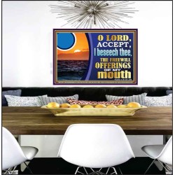 ACCEPT THE FREEWILL OFFERINGS OF MY MOUTH  Bible Verse for Home Poster  GWPEACE12158  "14X12"