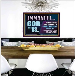 IMMANUEL GOD WITH US OUR REFUGE AND STRENGTH MIGHTY TO SAVE  Ultimate Inspirational Wall Art Poster  GWPEACE12247  "14X12"