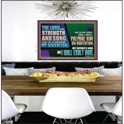 THE LORD IS MY STRENGTH AND SONG AND I WILL EXALT HIM  Children Room Wall Poster  GWPEACE12357  "14X12"