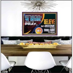 WHAT THINGS SOEVER YE DESIRE WHEN YE PRAY  Contemporary Christian Wall Art  GWPEACE12721  "14X12"