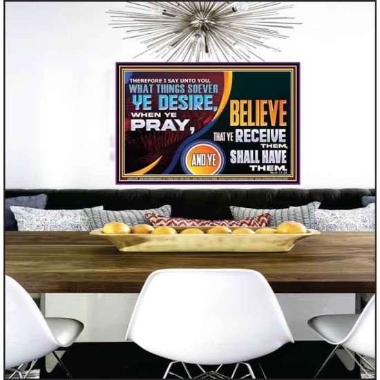 WHAT THINGS SOEVER YE DESIRE WHEN YE PRAY  Contemporary Christian Wall Art  GWPEACE12721  