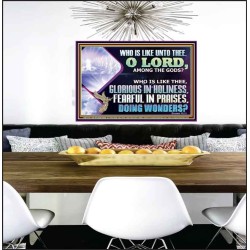 WHO IS LIKE THEE GLORIOUS IN HOLINESS  Scripture Art Poster  GWPEACE12742  "14X12"