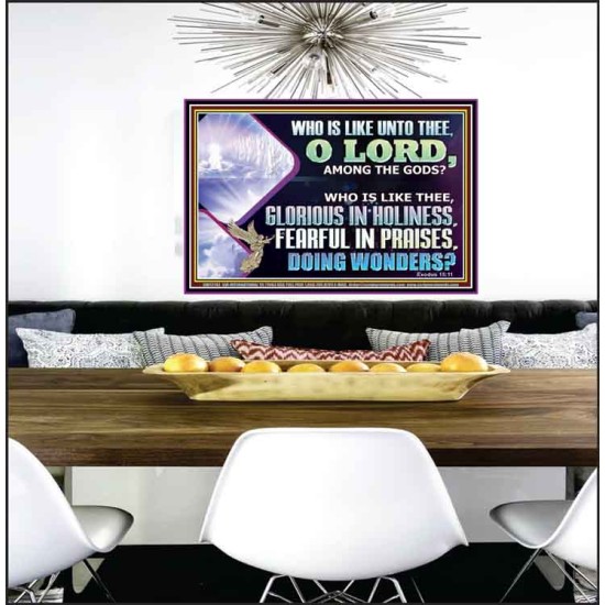 WHO IS LIKE THEE GLORIOUS IN HOLINESS  Scripture Art Poster  GWPEACE12742  