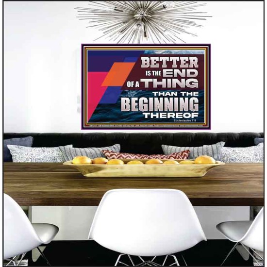 BETTER IS THE END OF A THING THAN THE BEGINNING THEREOF  Contemporary Christian Wall Art Poster  GWPEACE12971  