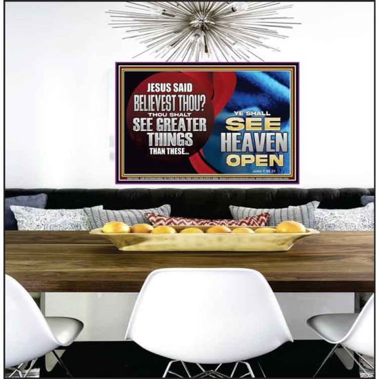 BELIEVEST THOU THOU SHALL SEE GREATER THINGS HEAVEN OPEN  Unique Scriptural Poster  GWPEACE12994  