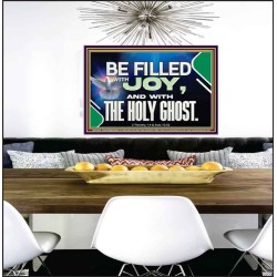 BE FILLED WITH JOY AND WITH THE HOLY GHOST  Ultimate Power Poster  GWPEACE13060  "14X12"