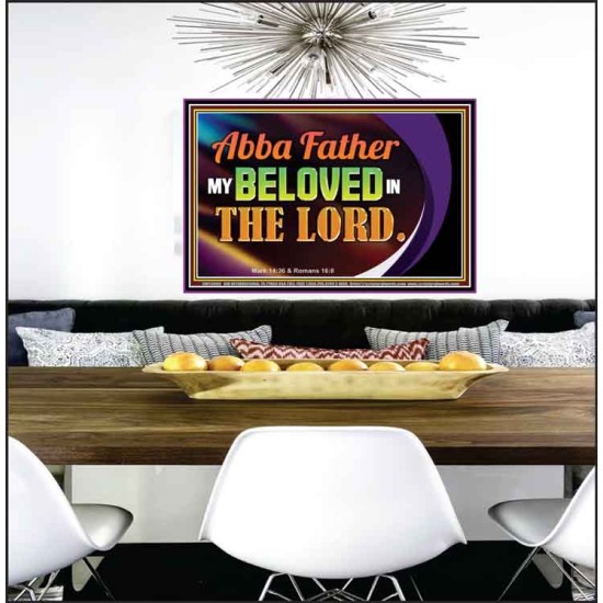 ABBA FATHER MY BELOVED IN THE LORD  Religious Art  Glass Poster  GWPEACE13096  