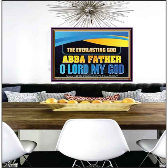 EVERLASTING GOD ABBA FATHER O LORD MY GOD  Scripture Art Work Poster  GWPEACE13106  