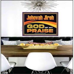 JEHOVAH JIREH GOD OF MY PRAISE  Bible Verse Art Prints  GWPEACE13118  "14X12"