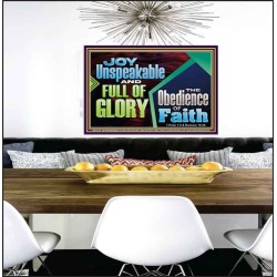 JOY UNSPEAKABLE AND FULL OF GLORY THE OBEDIENCE OF FAITH  Christian Paintings Poster  GWPEACE13130  "14X12"