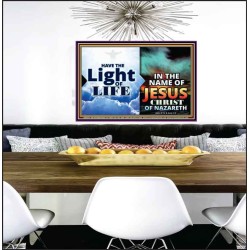 HAVE THE LIGHT OF LIFE  Sanctuary Wall Poster  GWPEACE9547  "14X12"